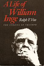A Life of William Inge by Ralph F. Voss