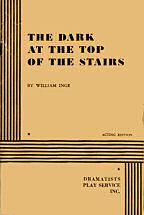 The Dark at the Top of the Stairs by William Inge